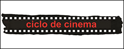 Ciclo Cinema
